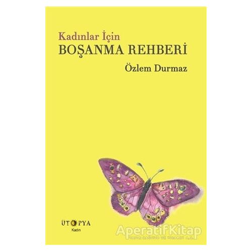 Kadınlar İçin Boşanma Rehberi - Özlem Durmaz - Ütopya Yayınevi