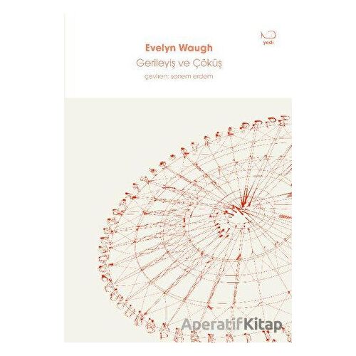 Gerileyiş ve Çöküş - Evelyn Waugh - Yedi Yayınları