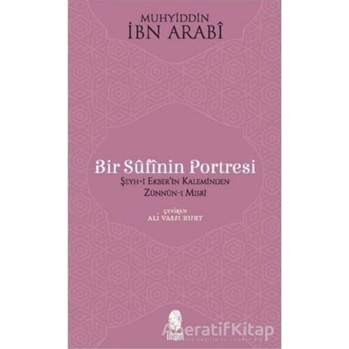 Bir Sufinin Portresi - Muhyiddin İbn Arabi - İnsan Yayınları