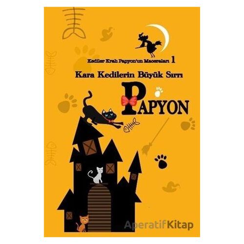 Kediler Kralı Papyon’un Maceraları 1 - Işın Yavuz Özvarna - Parya Kitap