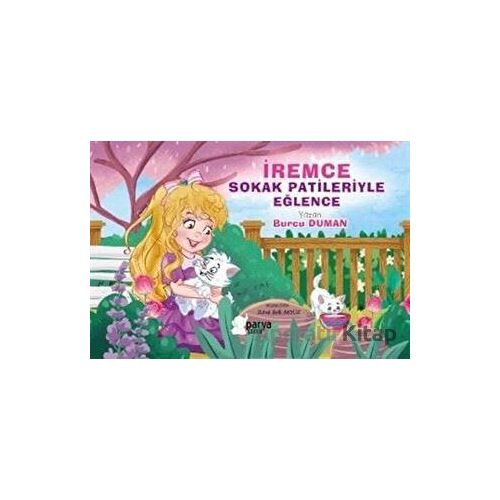 İremce - Sokak Patileriyle Eğlence - Burcu Duman - Parya Kitap