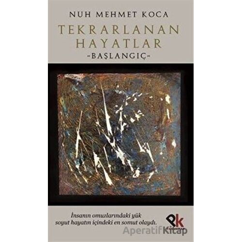 Tekrarlanan Hayatlar - Nuh Mehmet Koca - Panu Kitap