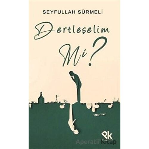 Dertleşelim mi? - Seyfullah Sürmeli - Panu Kitap