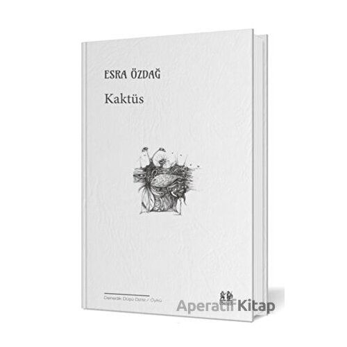 Kaktüs - Esra Özdağ - Pikaresk Yayınevi