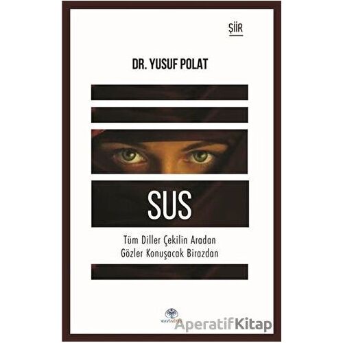 Sus - Yusuf Polat - Mavi Nefes Yayınları