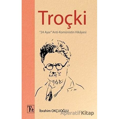 Troçki - İbrahim Okçuoğlu - Töz Yayınları