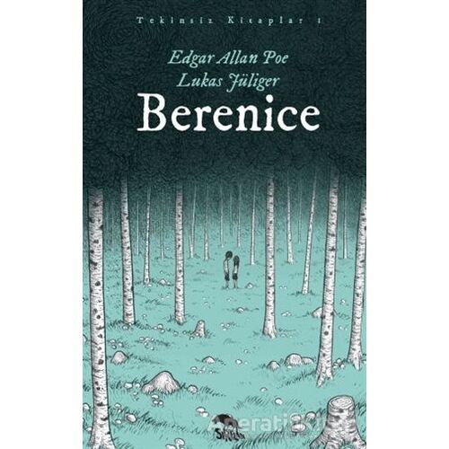 Berenice - Edgar Allan Poe - Sırtlan Kitap