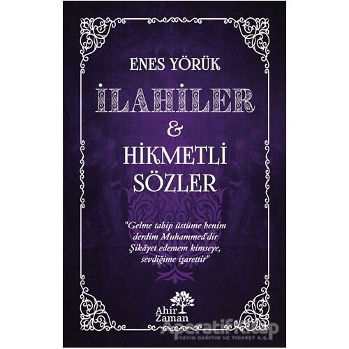 İlahiler & Hikmetli Sözler - Enes Yörük - Ahir Zaman