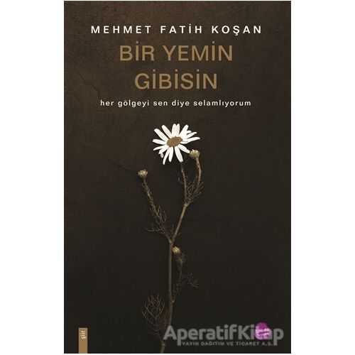 Bir Yemin Gibisin - Betül Akyar - Sinada Kitap