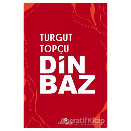 Dinbaz - Turgut Topçu - Milenyum Yayınları
