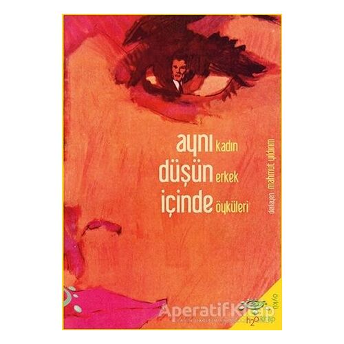 Aynı Düşün İçinde - Kolektif - h2o Kitap