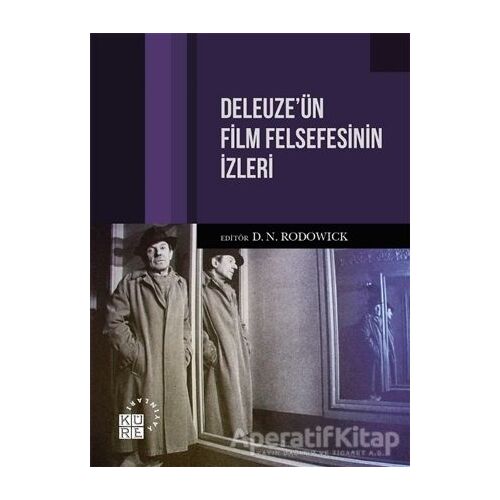 Deleuzeün Film Felsefesinin İzleri - Kolektif - Küre Yayınları