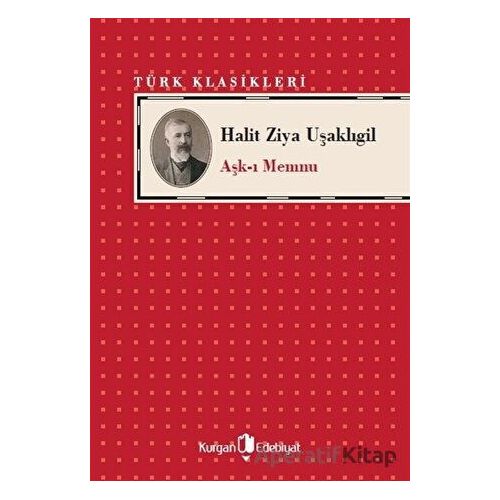 Aşk-ı Memnu - Halit Ziya Uşaklıgil - Kurgan Edebiyat