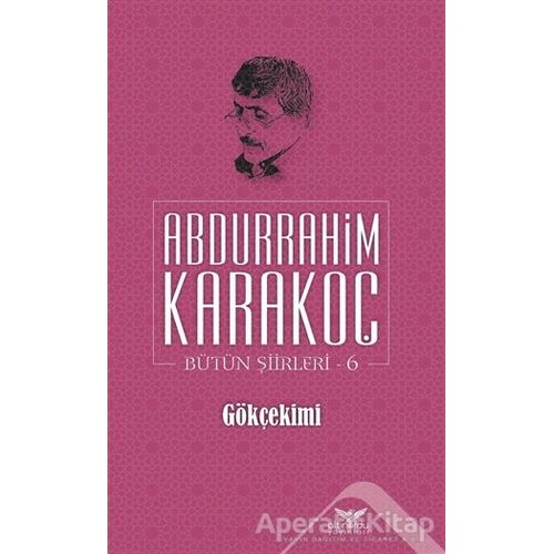 Gökçekimi - Abdurrahim Karakoç - Altınordu Yayınları