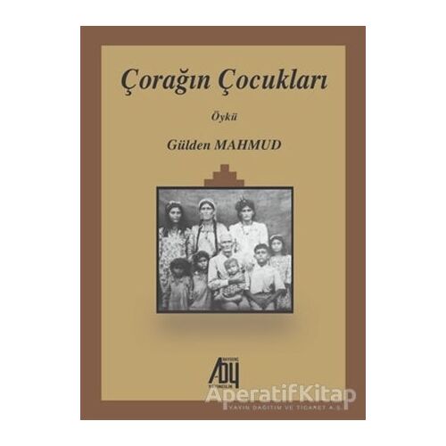 Çorağın Çocukları - Gülden Mahmud - Baygenç Yayıncılık