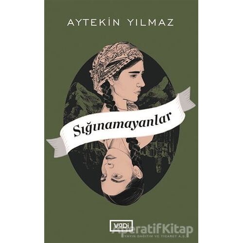 Sığınamayanlar - Aytekin Yılmaz - Vadi Yayınları