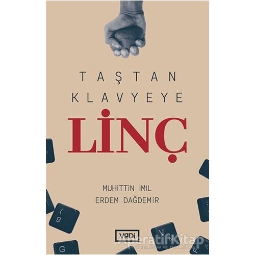 Taştan Klavyeye Linç - Erdem Dağdemir - Vadi Yayınları