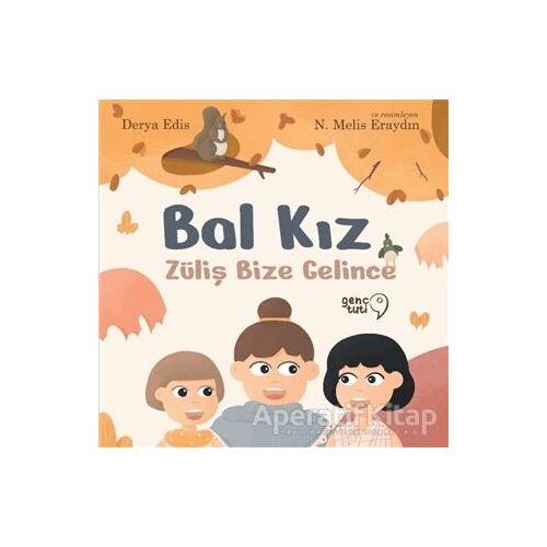 Bal Kız - Züliş Bize Gelince - Derya Edis - Tuti Kitap