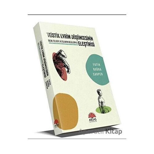 Teistik Evrim Düşüncesinin Eleştirisi - Fatih Buğra Erdem - Aktaş Yayıncılık