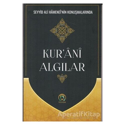 Kur’ani Algılar - Kolektif - Tesnim Yayınları