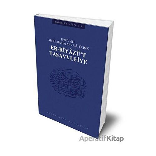 Er-Riyazüt-Tasavvufiye : 406 - Abdülhakim Arvasi Üçışık Eserleri