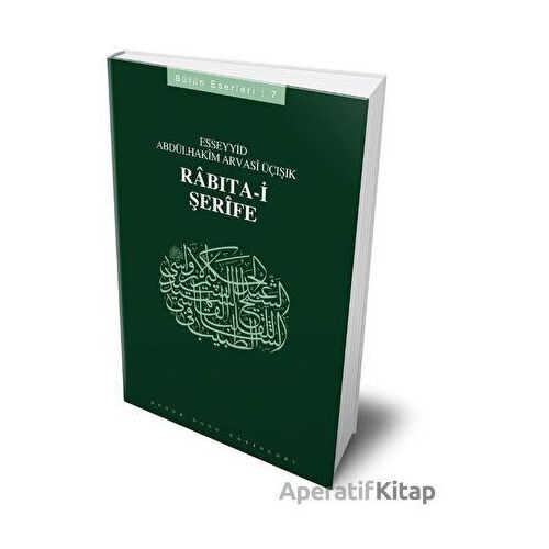 Rabıta-i Şerife - 407 - Abdülhakim Arvasi Üçışık Eserleri