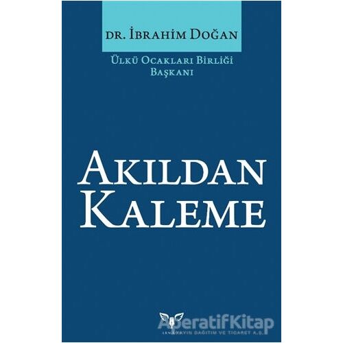 Akıldan Kaleme - İbrahim Doğan - Armada Yayınevi