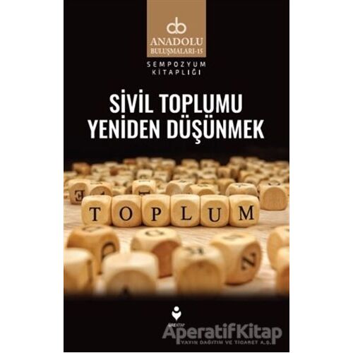 Sivil Toplumu Yeniden Düşünmek - Kolektif - Tire Kitap