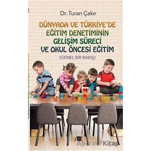Dünyada ve Türkiyede Eğitim Denetiminin Gelişim Süreci ve Okul Öncesi Eğitim