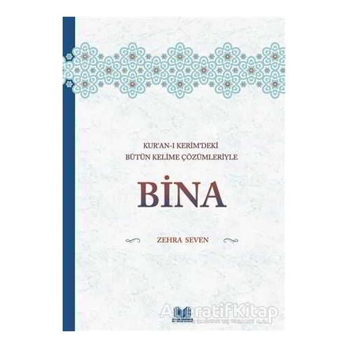 Kuranı Kerimdeki Bütün Kelime Çözümleriyle Bina - Zehra Seven - Kitap Kalbi Yayıncılık