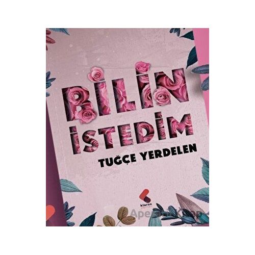 Bilin İstedim - Tuğçe Yerdelen - Klaros Yayınları