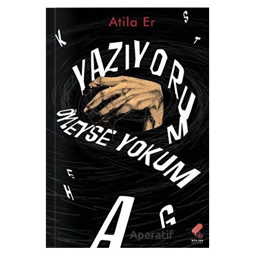 Yazıyorum Öyleyse Yokum - Atila Er - Klaros Yayınları