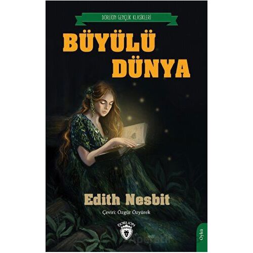 Büyülü Dünya - Edith Nesbit - Dorlion Yayınları