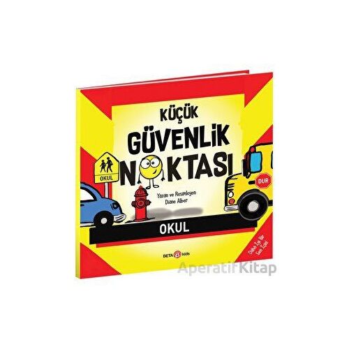 Küçük Güvenlik Noktası - Diane Alber - Beta Kids