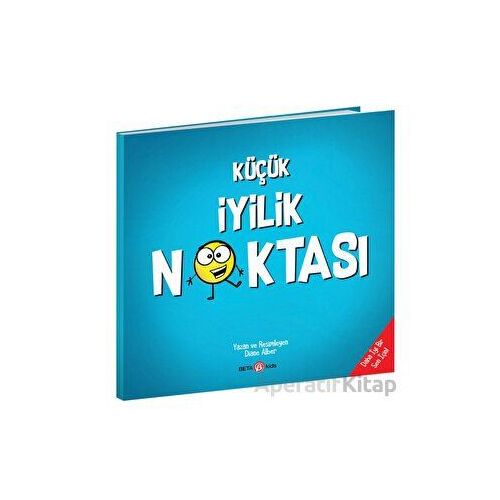 Küçük İyilik Noktası - Diane Alber - Beta Kids