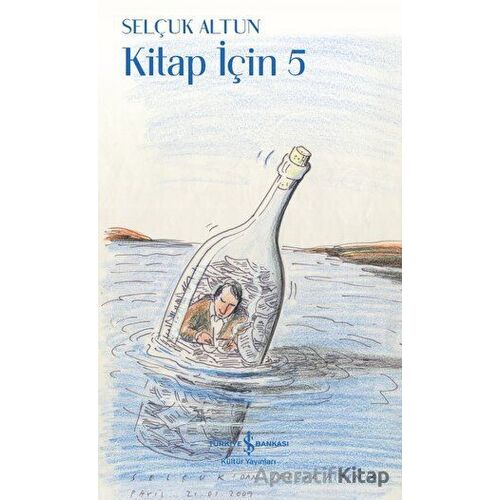 Kitap İçin 5 - Selçuk Altun - İş Bankası Kültür Yayınları