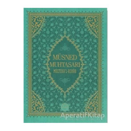 Müsned Muhtasarı - Mülteka’l-Ashab (Büyük Boy) - Ahmed Ürkmez - Diyanet İşleri Başkanlığı
