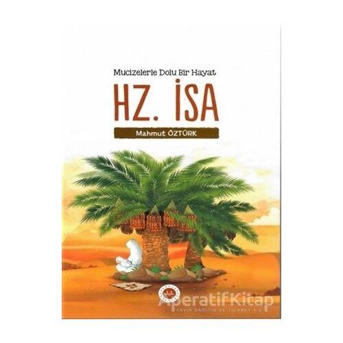 Mucizelerle Dolu Bir Hayat - Hz. İsa - Mahmut Öztürk - Diyanet İşleri Başkanlığı