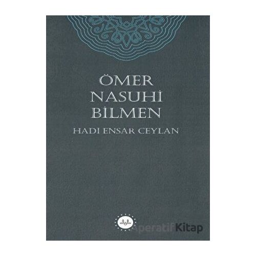 Ömer Nasuhi Bilmen - Hadi Ensar Ceylan - Diyanet İşleri Başkanlığı