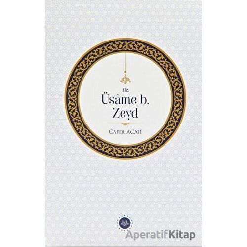 Hz. Üsame b. Zeyd - Cafer Acar - Diyanet İşleri Başkanlığı