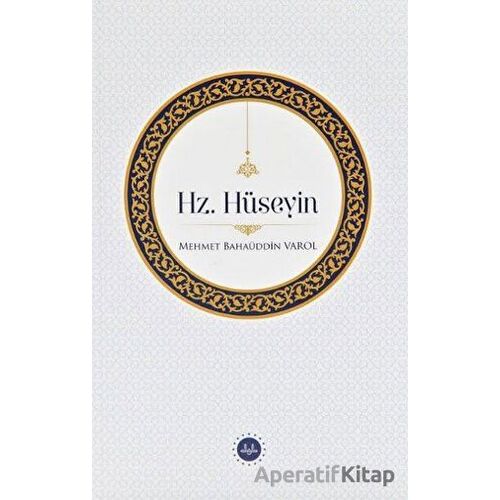 Hz. Hüseyin - Mehmet Bahaüddin Varol - Diyanet İşleri Başkanlığı