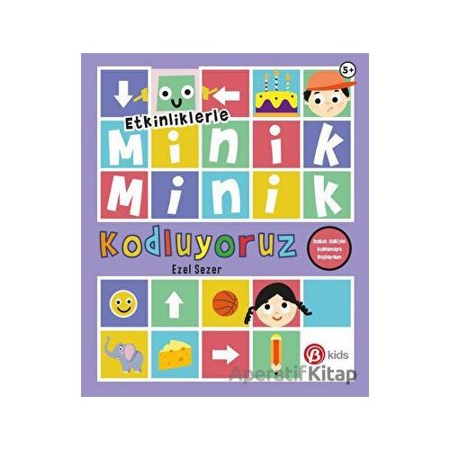 Etkinliklerle Minik Minik Kodluyoruz - Robot Kubiyle Kodlamaya Başlayalım - Ezel Sezer - Beta Kids