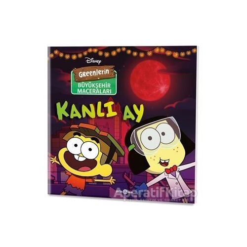 Disney - Greenlerin Büyükşehir Maceraları Kanlı Ay - Steve Behling - Beta Kids
