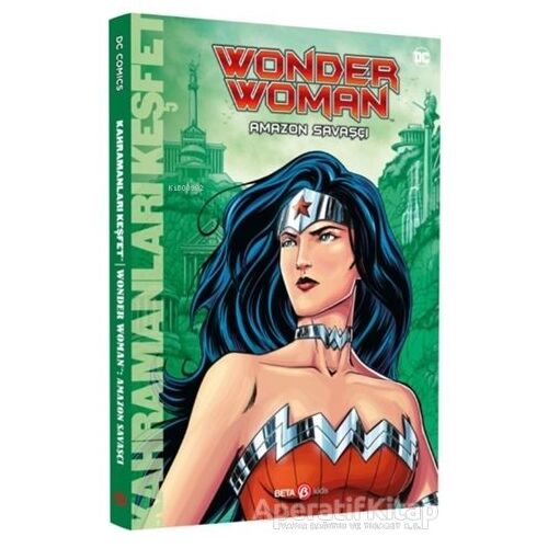 DC Comics - Wonder Woman: Amazon Savaşçısı - Steve Korte - Beta Kids