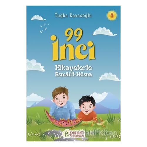 99 İnci - Hikayelerle Esmaül Hüsna 1 - Tuğba Kavasoğlu - Pırıltı Kitapları - Erkam