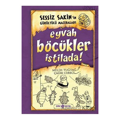 Sessiz Sakin’in Gürültülü Maceraları 8 - Eyvah Böcükler İstilada! - Melih Tuğtağ - Genç Hayat