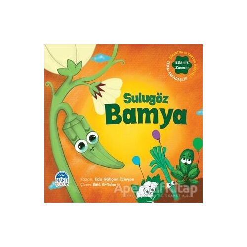 Sulugöz Bamya - Sebzoti Kasabası - Eda Gökçen İzleyen - Martı Çocuk Yayınları