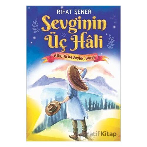 Sevginin Üç Hali - Rifat Şener - Martı Çocuk Yayınları