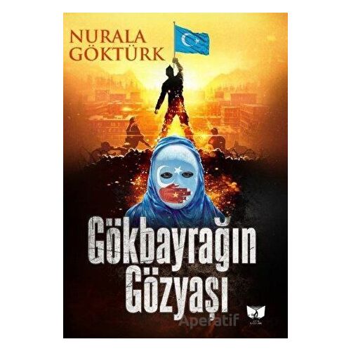 Gökbayrağın Gözyaşı - Nurala Göktürk - Ateş Yayınları