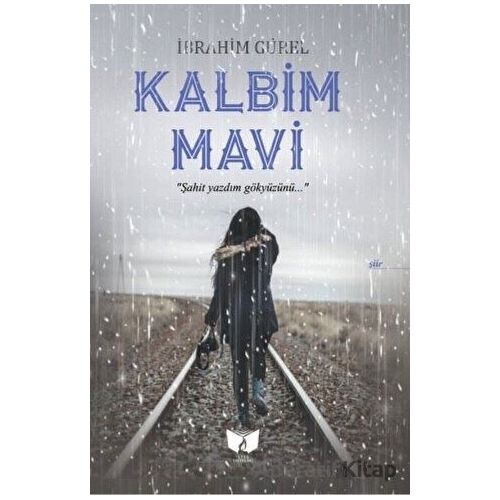 Kalbim Mavi - İbrahim Gürel - Ateş Yayınları